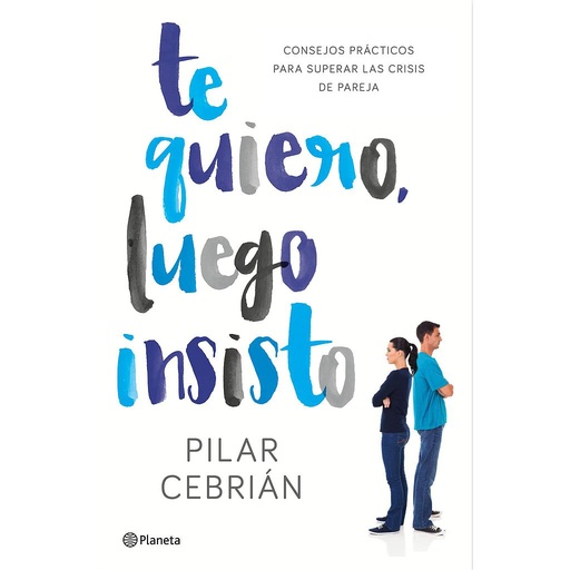 [9788408159728] TE QUIERO, LUEGO INSISTO