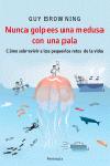 [9788483076941] NUNCA GOLPEES UNA MEDUSA CON UNA PALA