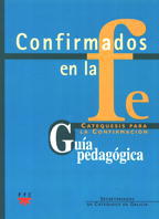 [9788428813600] Confirmados en la fe: Catequesis para la Confirmación 1 y 2. Guía Pedagógica