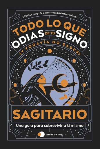 Sagitario: Todo lo que odias de tu signo y todavía no sabes