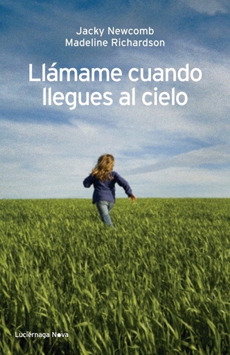 [9788492545728] Llámame cuando llegues al cielo