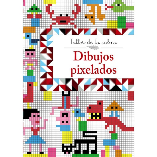 [9788469605608] Taller de la calma. Dibujos pixelados