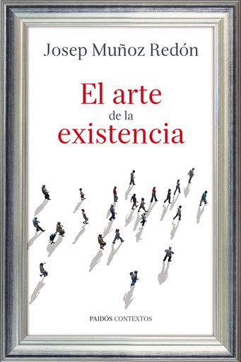 [9788449327209] EL ARTE DE LA EXISTENCIA