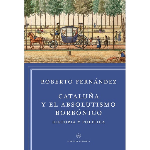 [9788498927412] Cataluña y el absolutismo borbónico