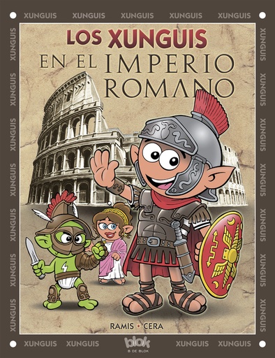 [9788416075188] Los Xunguis en el Imperio Romano (Colección Los Xunguis)