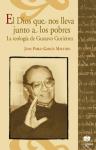 [9788482602875] El Dios que nos lleva junto a los pobres