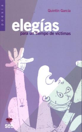 [9788482603124] Elegías para un tiempo de víctimas