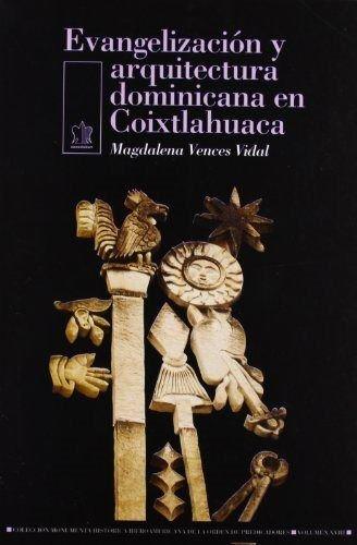 [9788482600789] Evangelización y arquitectura dominicana en Coixtlahuaca.