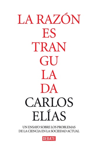 [9788483067802] La razón estrangulada