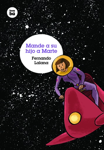 [9788483431573] Mande a su hijo a Marte