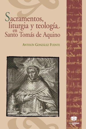 [9788482602653] Sacramentos, liturgia y teología en Santo Tomás de Aquino
