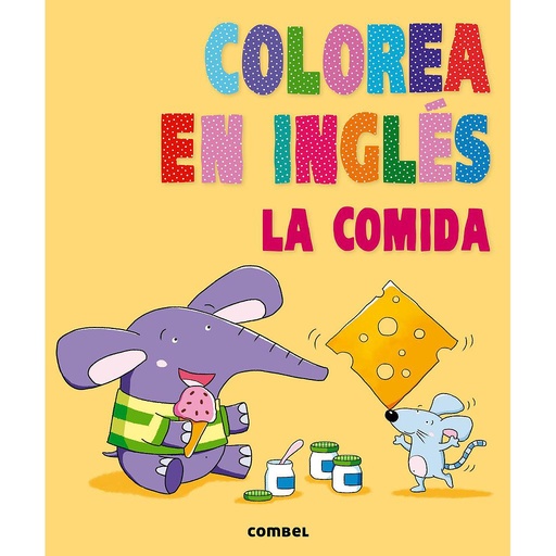 [9788498258899] Colorea en inglés. La comida