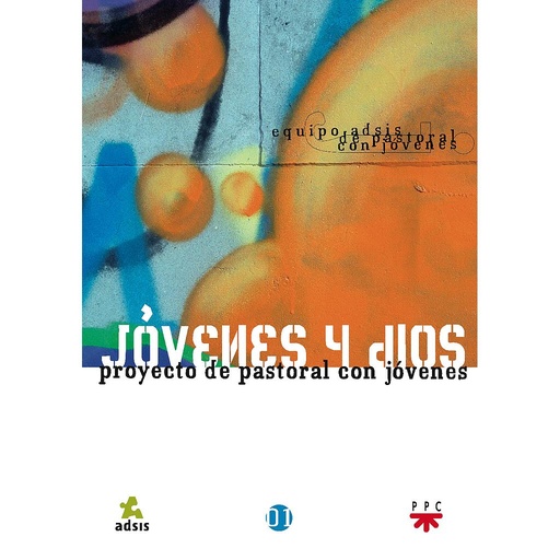 [9788428817820] Jóvenes y Dios. Proyecto de pastoral con jóvenes