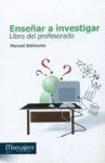 [9788427132184] ENSEŃAR A INVESTIGAR