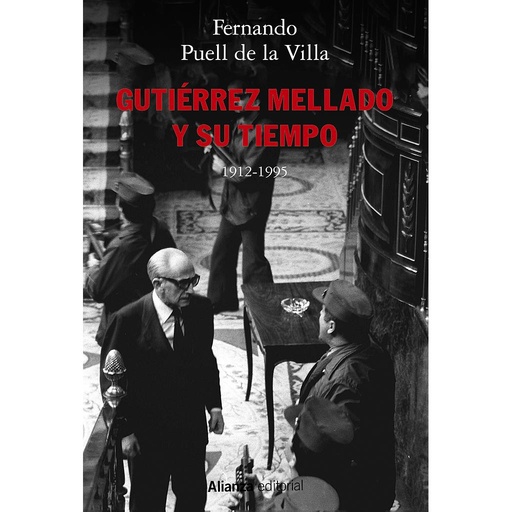 [9788491817871] Gutiérrez Mellado y su tiempo, 1912-1995