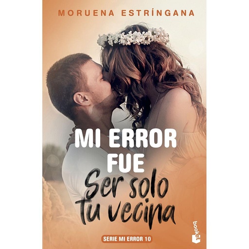 [9788408213703] Mi error fue ser solo tu vecina