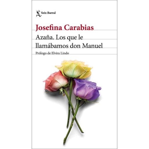 [9788432237645] Azaña. Los que le llamábamos don Manuel