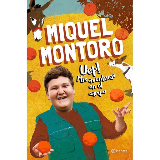 [9788408240686] Uep! Mis aventuras en el campo