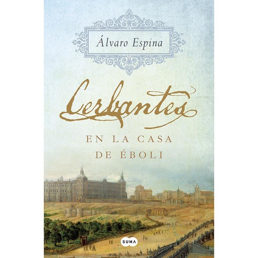 [9788491291299] Cerbantes en la casa de Éboli