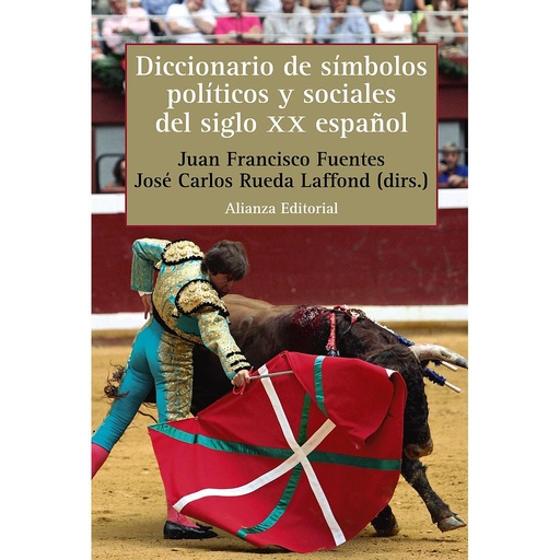 [9788413625249] Diccionario de símbolos políticos y sociales del siglo XX español