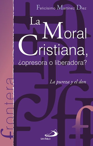 [9788428550277] La moral cristiana, ¿opresora o liberadora?