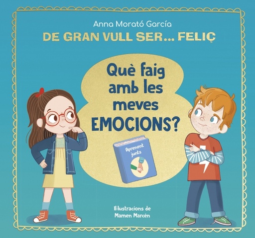 [9788448866662] De gran vull ser... feliç. Què faig amb les meves emocions?