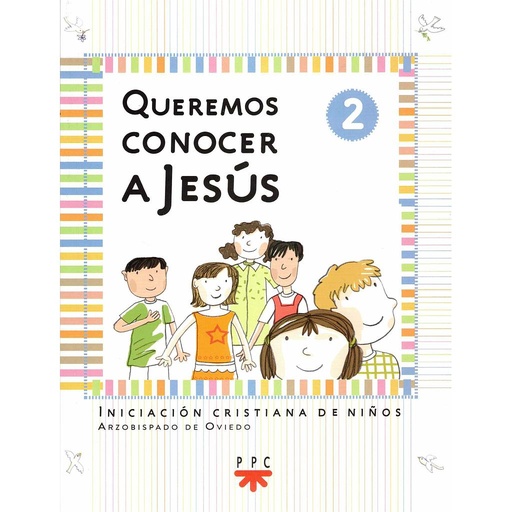 [9788428839556] QUEREMOS CONOCER A JESUS. AÑO 2. N.ED