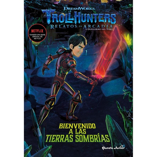 [9788408202516] Trollhunters. Cuentos de Arcadia. Bienvenido a las Tierras Sombrías