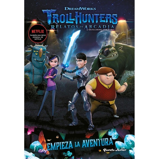 [9788408202509] Trollhunters. Cuentos de Arcadia. Empieza la aventura