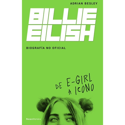 [9788418014932] Billie Eilish. De e-Girl a icono