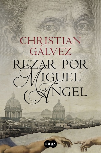 [9788483657812] Rezar por Miguel Ángel (Crónicas del Renacimiento 2)