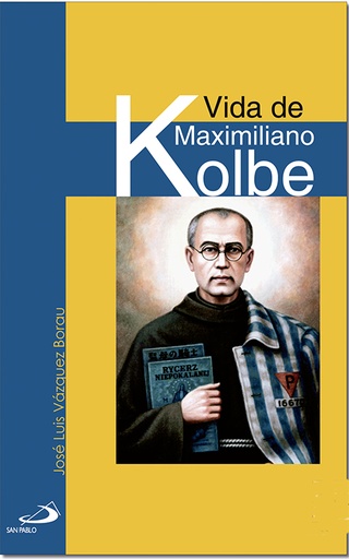 [9788428536127] Vida de Maximiliano Kolbe
