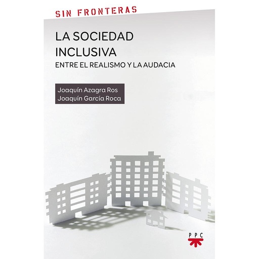 [9788428828109] La sociedad inclusiva: entre el realismo y la audacia