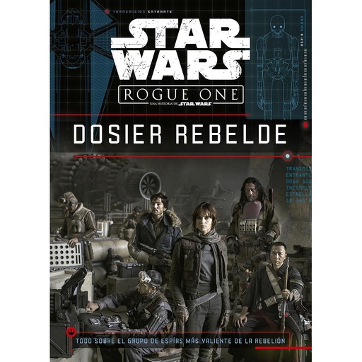 [9788408166160] Star Wars. Rogue One. Dosier rebelde