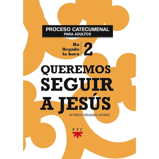 [9788428824293] Queremos seguir a Jesús. Proceso catecumenal para adultos