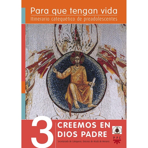 [9788428824590] Para que tengan vida 3: Creemos en Dios Padre. Itinerario catequético de preadolescentes