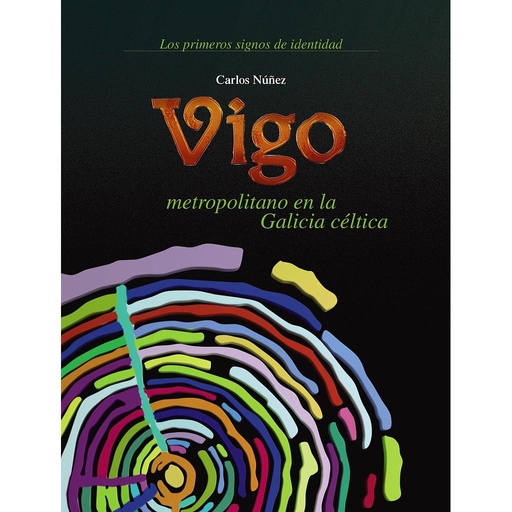 [9788491212355] Vigo metropolitano na Galicia céltica