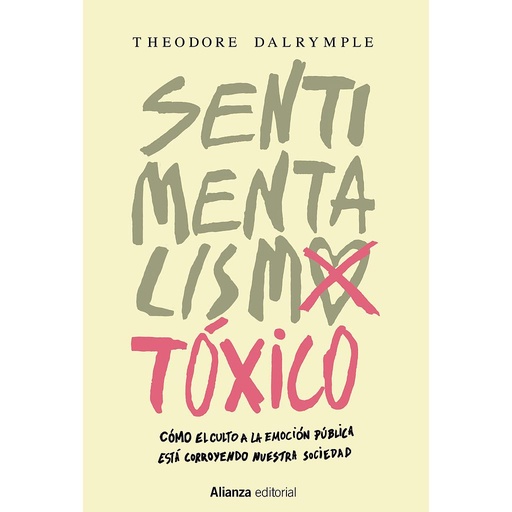 [9788491044055] Sentimentalismo tóxico
