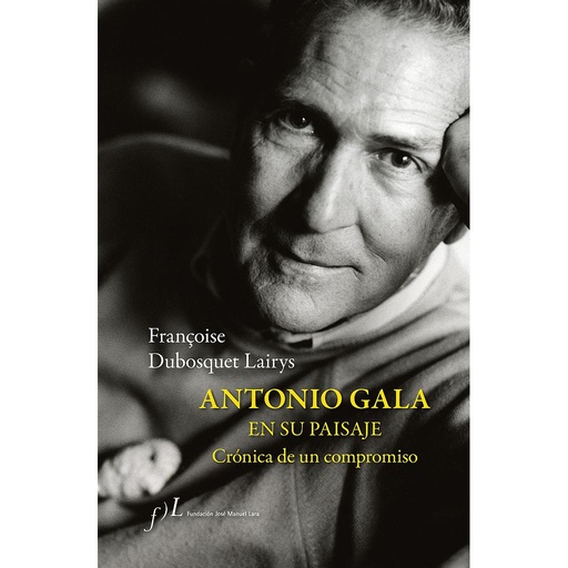 [9788417453831] Antonio Gala en su paisaje