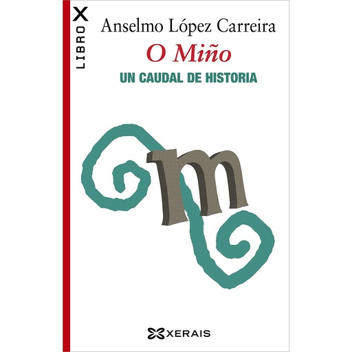 [9788499147796] O Miño. Un caudal de historia