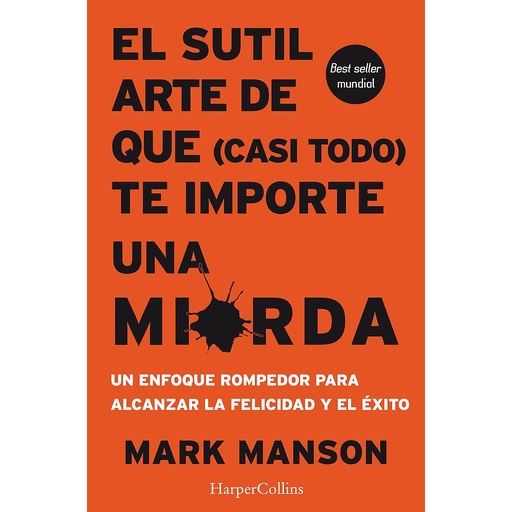 [9788491392286] El sutil arte de que (casi todo) te importe una mierda