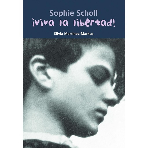 [9788421839775] Sophie Scholl ¡Viva la libertad!