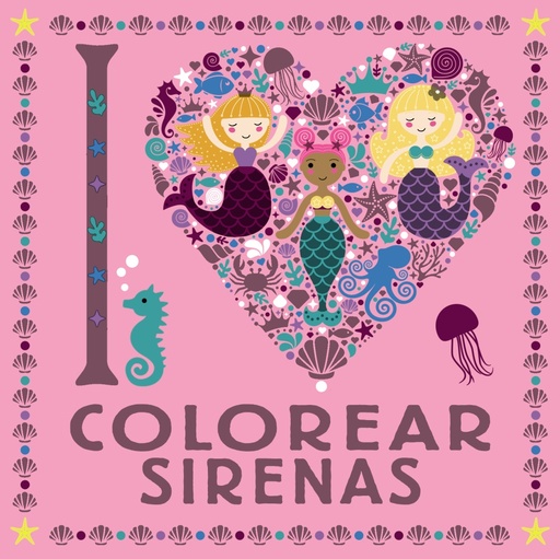 [9788469626313] I LOVE colorear sirenas