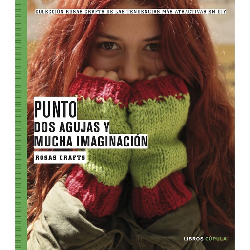 [9788448021542] Rosas Crafts. Punto. Dos agujas y mucha imaginación