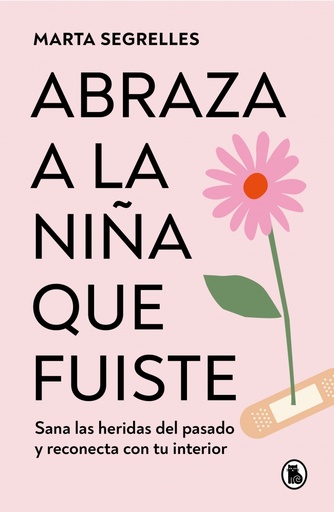 [9788402428776] Abraza a la niña que fuiste