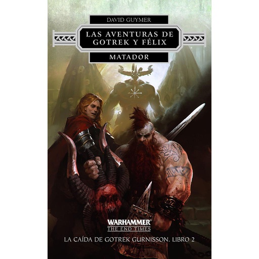 [9788445003367] Las aventuras de Gotrek y Félix nº 02/02 Matador