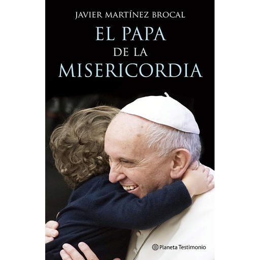 [9788408147497] El Papa de la Misericordia