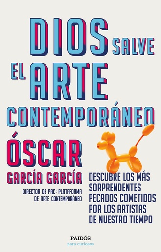 [9788449336287] Dios salve el arte contemporáneo