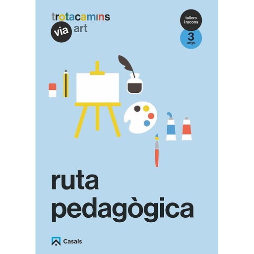 Ruta pedagògica Via Art 3 anys Tallers i Racons Trotacamins