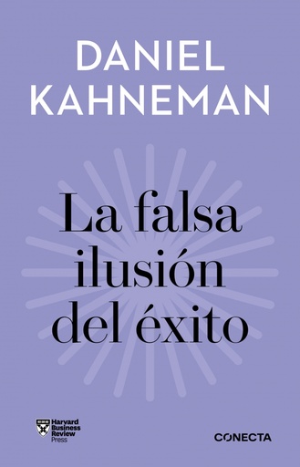 [9788418053399] La falsa ilusión del éxito (Imprescindibles)